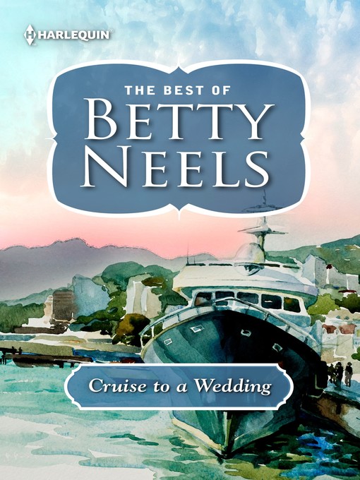 Title details for Cruise to a Wedding by Betty Neels - Available